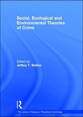 Social, Ecological and Environmental Theories of Crime