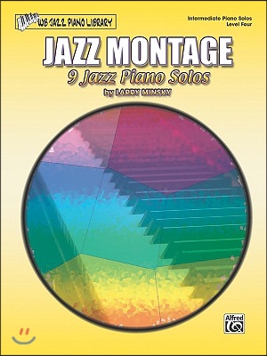 Jazz Montage, Level 4: 9 Jazz Piano Solos