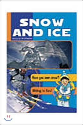 Snow and Ice: Leveled Reader