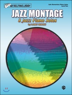 Jazz Montage, Level 2: 8 Jazz Piano Solos