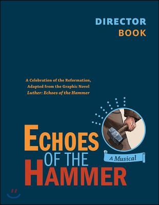Echoes of the Hammer Musical - Director Book