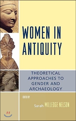 Women in Antiquity: Theoretical Approaches to Gender and Archaeology