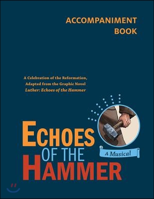 Echoes of the Hammer Musical - Accompaniment Book
