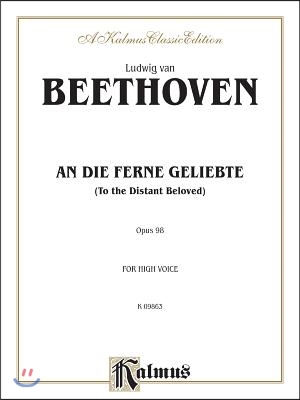 An Die Ferne Geliebte/ to the Distant Beloved, Op. 98