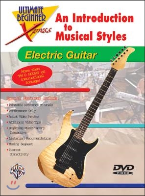 Ultimate Beginner Xpress an Introduction to Musical Styles for Electric Guitar: DVD