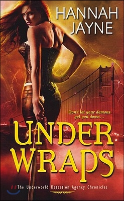 Under Wraps: The Underworld Detection Agency Chronicles