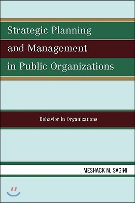 Strategic Planning and Management in Public Organizations: Behavior in Organizations