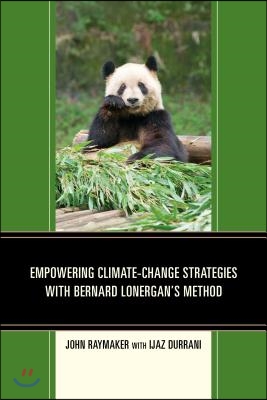 Empowering Climate-Change Strategies with Bernard Lonergan&#39;s Method