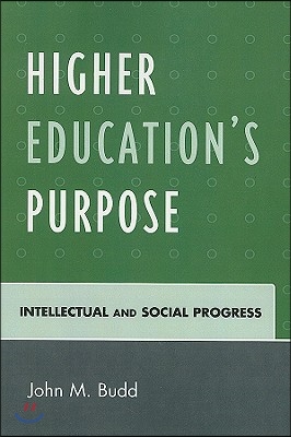 Higher Education&#39;s Purpose: Intellectual and Social Progress