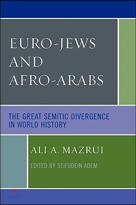 Euro-Jews and Afro-Arabs: The Great Semitic Divergence in World History