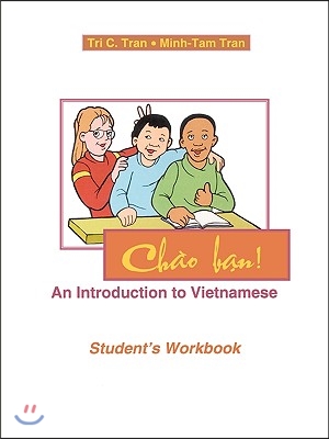 Chao Ban!: An Introduction to Vietnamese, Student&#39;s Workbook