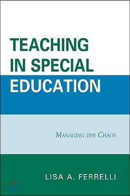 Teaching in Special Education: Managing the Chaos