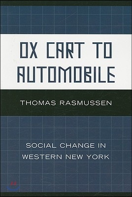 Ox Cart to Automobile: Social Change in Western New York