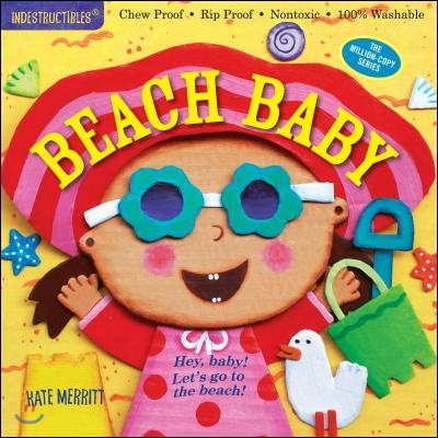 Indestructibles: Beach Baby: Chew Proof - Rip Proof - Nontoxic - 100% Washable (Book for Babies, Newborn Books, Safe to Chew)