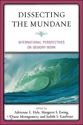 Dissecting the Mundane: International Perspectives on Memory-Work