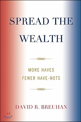 Spread the Wealth: More Haves, Fewer Have-Nots