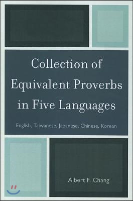 Collection of Equivalent Proverbs in Five Languages: English, Taiwanese, Japanese, Chinese, Korean