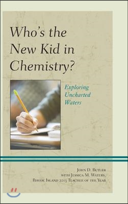 Who&#39;s the New Kid in Chemistry?: Exploring Uncharted Waters