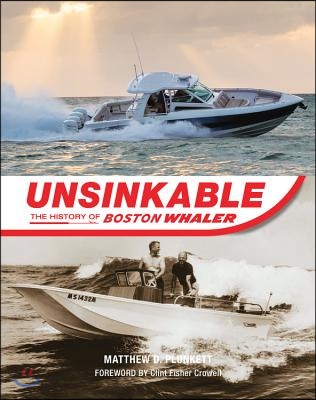 Unsinkable: The History of Boston Whaler