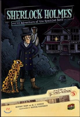 Sherlock Holmes and the Adventure of the Speckled Band: Case 5