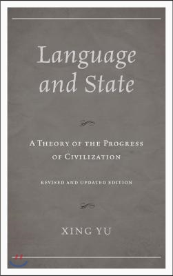 Language and State: A Theory of the Progress of Civilization, Revised and Updated