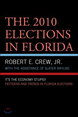 The 2010 Elections in Florida: It&#39;s The Economy, Stupid!