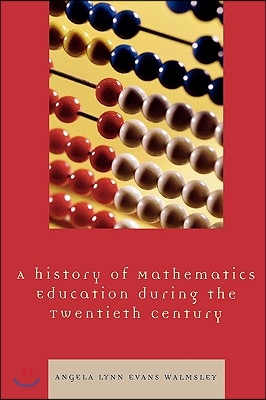 [중고-상] A Hstory of Mathematics Education during the Twentieth Century