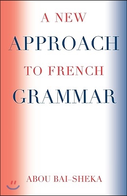 A New Approach to French Grammar