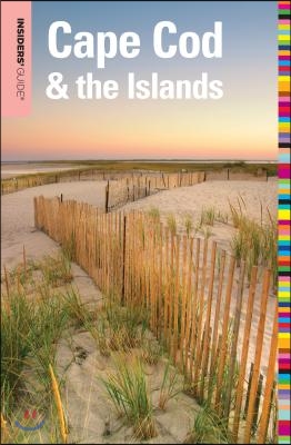 Insiders&#39; Guide(r) to Cape Cod &amp; the Islands