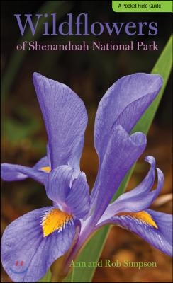 Wildflowers of Shenandoah National Park: A Pocket Field Guide