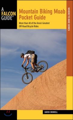 Falcon Guide Mountain Biking Moab Pocket Guide