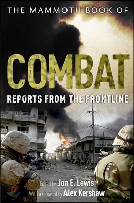 The Mammoth Book of Combat: Reports from the Frontline