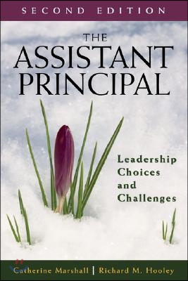 The Assistant Principal: Leadership Choices and Challenges