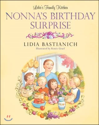 Lidia's Family Kitchen: Nonna's Birthday Surprise