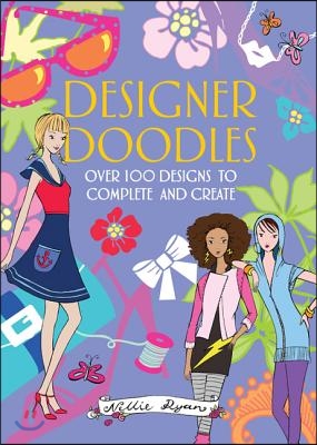 Designer Doodles: Over 100 Designs to Complete and Create