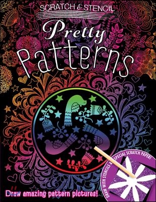 Scratch &amp; Stencil: Pretty Patterns [With Stylus and Stencils and Paper]