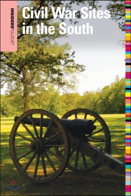 Insiders&#39; Guide(r) to Civil War Sites in the South