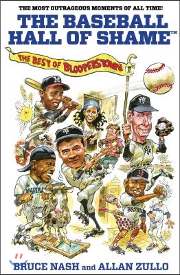 Baseball Hall of Shame(tm): The Best of Blooperstown