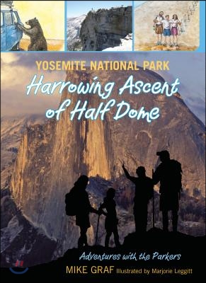 Yosemite National Park: Harrowing Ascent of Half Dome