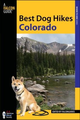 Falcon Guide Best Dog Hikes Colorado