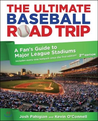 Ultimate Baseball Road Trip: A Fan&#39;s Guide to Major League Stadiums