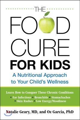 Food Cure for Kids: A Nutritional Approach to Your Child&#39;s Wellness