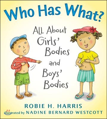 Who Has What?: All about Girls&#39; Bodies and Boys&#39; Bodies