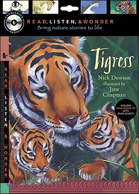 Tigress with Audio, Peggable: Read, Listen, &amp; Wonder [With CD]