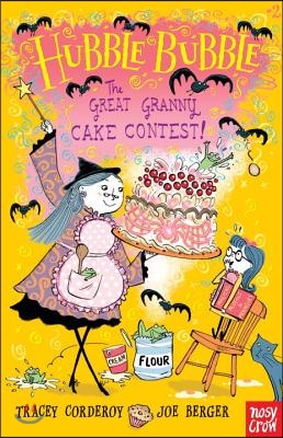 The Great Granny Cake Contest!: Hubble Bubble