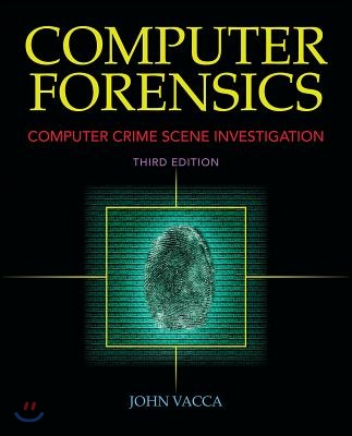 Computer Forensics: Computer Crime Scene Investigation: Computer Crime Scene Investigation