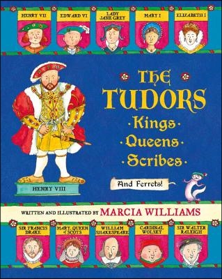 The Tudors: Kings, Queens, Scribes, and Ferrets!