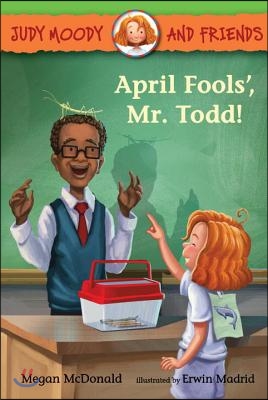 Judy Moody and Friends: April Fools, Mr. Todd!