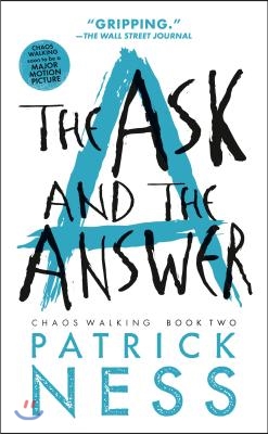 The Ask and the Answer (with Bonus Short Story): Chaos Walking: Book Two