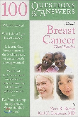 100 Questions &amp; Answers about Breast Cancer